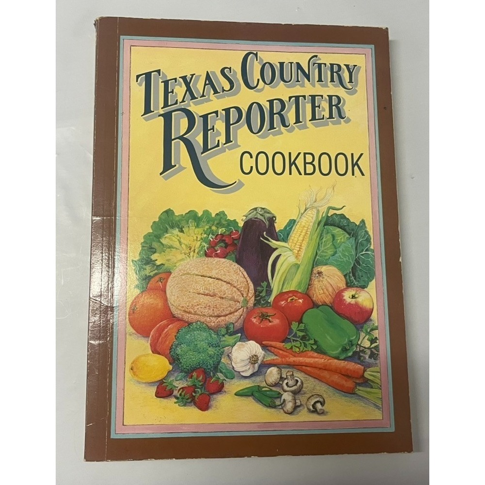 TEXAS COUNTRY REPORTER COOKBOOK BOB PHILLIPS TEXAS RECIPES PB 1990'S